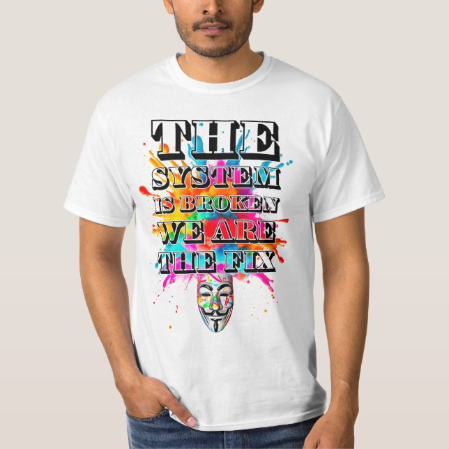 Protest slogan. Anonymous. T-Shirt (Front)