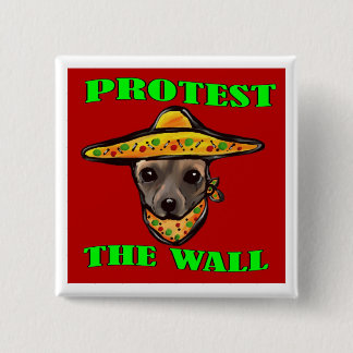 PROTEST THE WALL 15 CM SQUARE BADGE