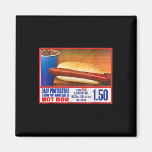 Protesters Shut Up And Eat A Hot Dog Funny 4th Of Magnet