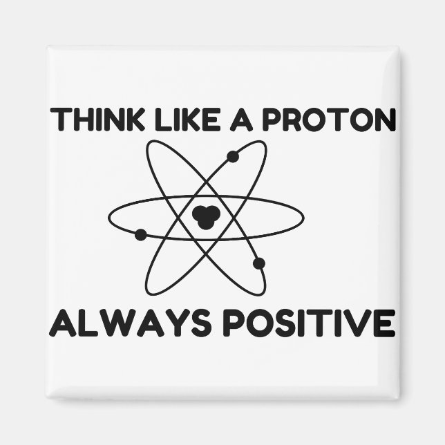 PROTON ALWAYS POSITIVE MAGNET (Front)
