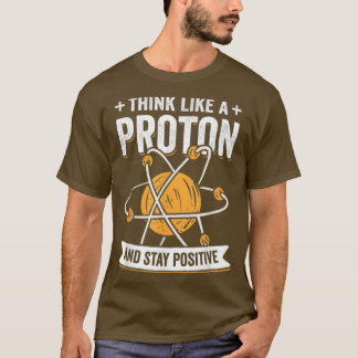 Proton Chemistry Physics Science Teacher  T-Shirt