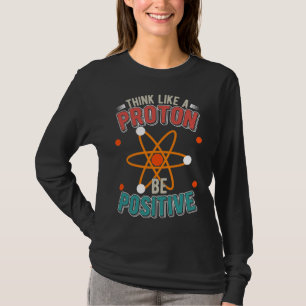Proton Science Humour Physicist Nerd T-Shirt