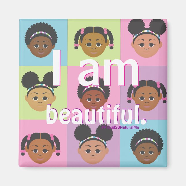 #Proud2BNaturalMe #IAm Positive Affirmation Magnet (Front)