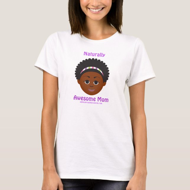 #Proud2BNaturalMe Naturally Awesome Mum T-Shirt (Front)
