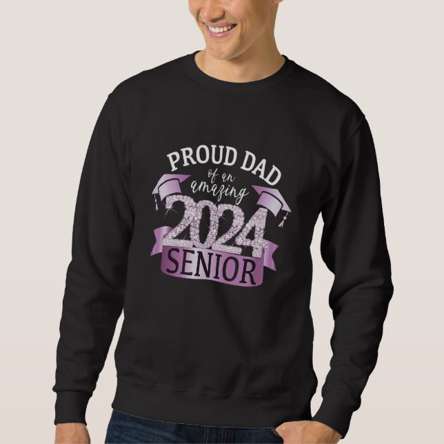 Proud 2024 Senior Dad I Elegant Purple Celebration Sweatshirt (Front)