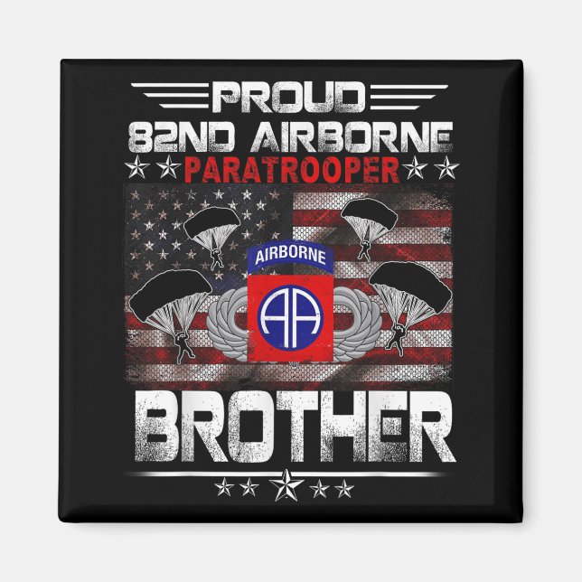 Proud 82nd Airborne Paratrooper Brother Us Flag -  Magnet (Front)