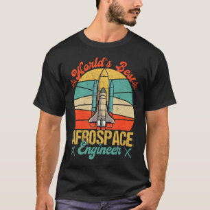 Proud A Worlds Best Aerospace Engineer Vintage Sun T-Shirt