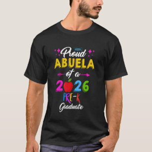 Proud ABUELA of 2026 Pre-K Graduate Cute Preschool T-Shirt