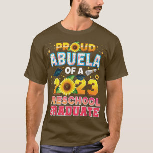 Proud Abuela Of A Class 2023 Preschool Graduate Su T-Shirt