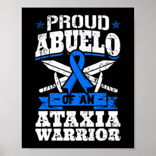 Proud Abuelo Of An Ataxia Warrior Dystaxia Awarene Poster