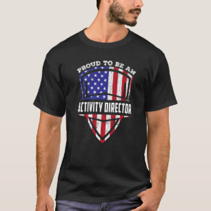 Proud Activity Director 4th Fourth Of July Usa Fla T-Shirt