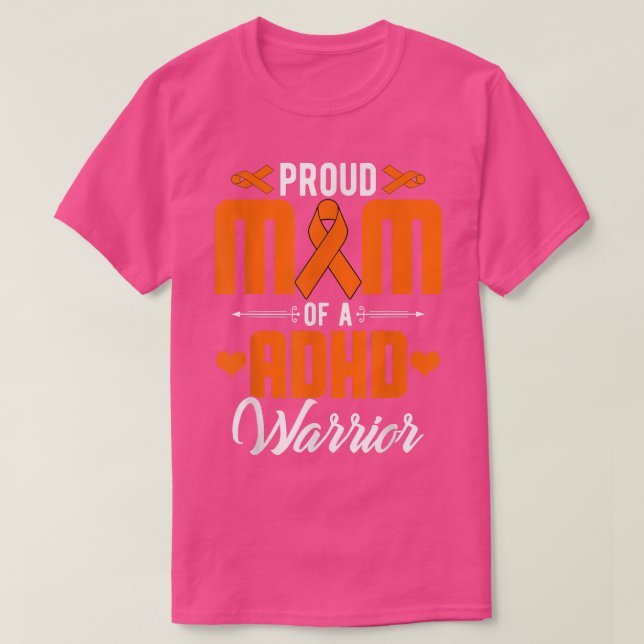 Proud ADHD Mum Of ADHD Warrior ADHD Awareness Oran T-Shirt (Design Front)