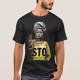 Proud African Woman Serie She says STOP T-Shirt