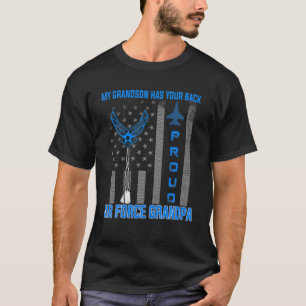 Proud Air Force Grandpa My Grandson Has Your Back T-Shirt