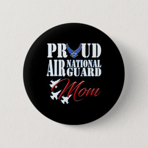 Proud Air National Guard Mum Shirt Air Force Mothe 6 Cm Round Badge