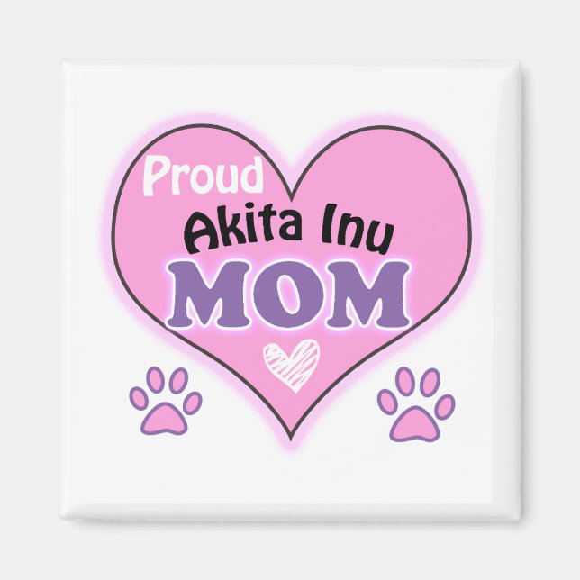 Proud Akita Inu  mum Magnet (Front)