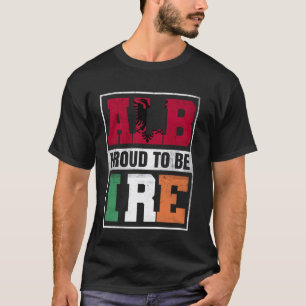 Proud Albanian Irish Mix Albania and Ireland Herit T-Shirt