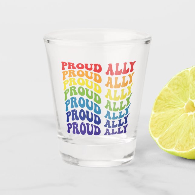 Proud Ally | LGBTQ | Gay Pride | Rainbow Shot Glass (Front)