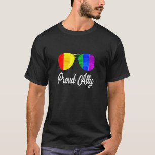 Proud Ally Pride Gay Lgbt Day Month Parade Sunglas T-Shirt