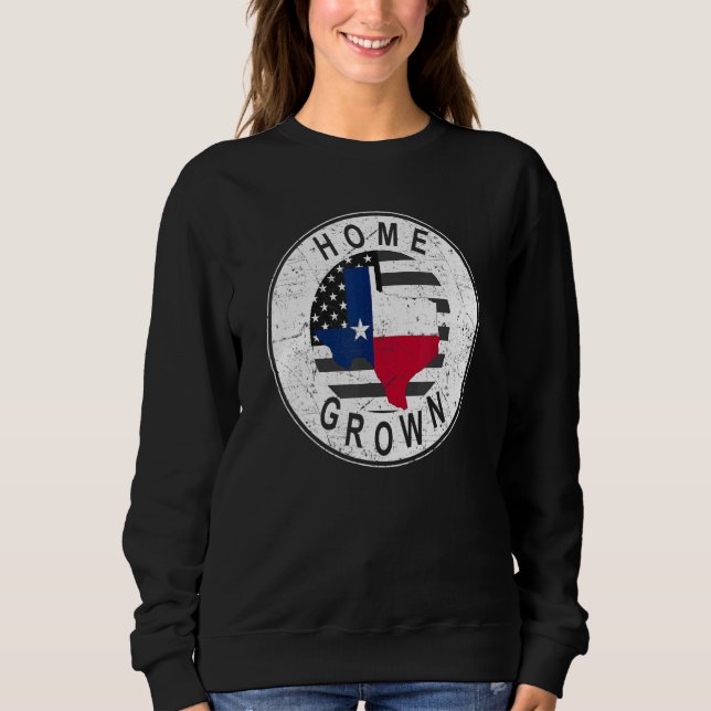 Proud America State Flag US Home Grown Texas Sweatshirt (Front)
