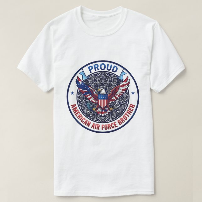 Proud American Air Force Brother T-Shirt (Design Front)