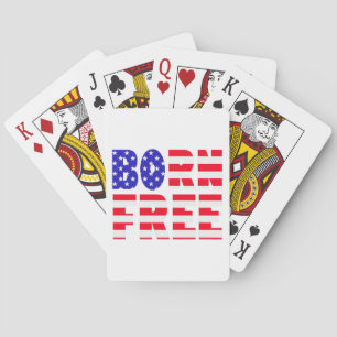 Proud American Born Free Freedom Lovers Independen Playing Cards
