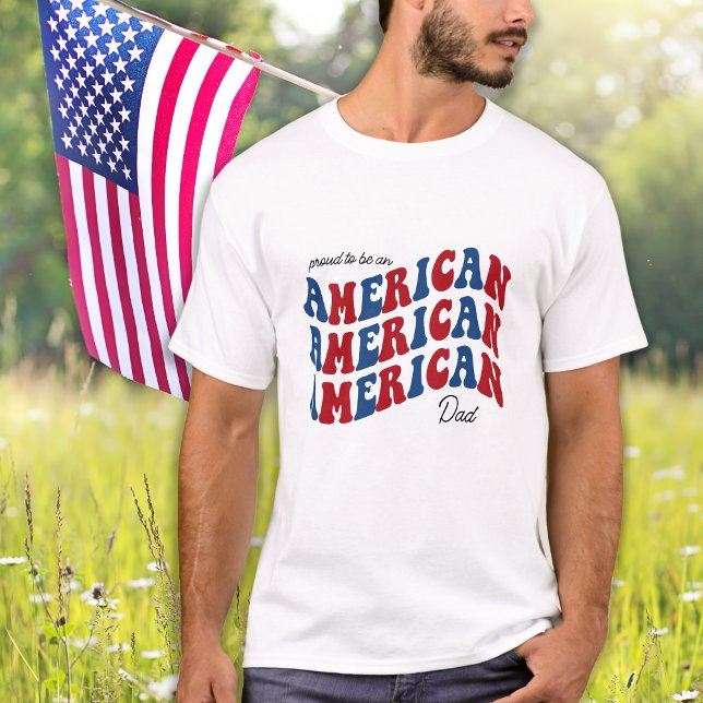 Proud AMERICAN Dad Red Blue Patriotic 4th Of July T-Shirt (Creator Uploaded)
