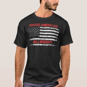Proud American Patriotic USA Flag Gift Millwright  T-Shirt