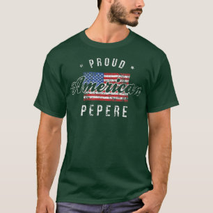 Proud American Pepere , 4th of July Gift USA  T-Shirt