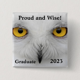 PROUD AND WISE GRADUATE button