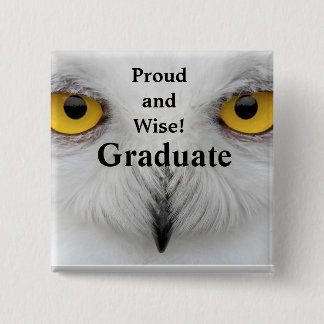 PROUD AND WISE GRADUATE button
