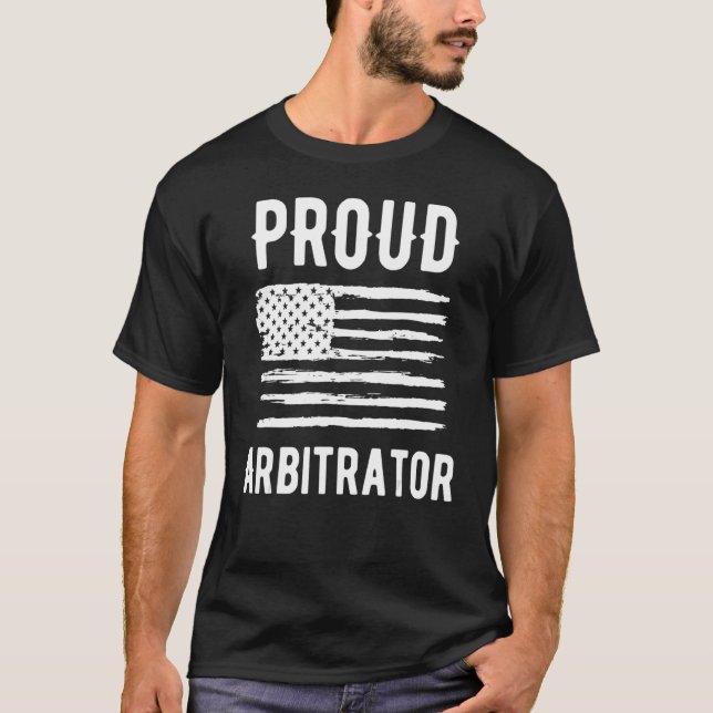 Proud Arbitrator Profession American Flag T-Shirt (Front)