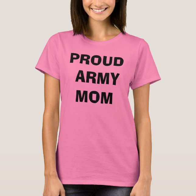 PROUD ARMY MOM T-Shirt (Front)