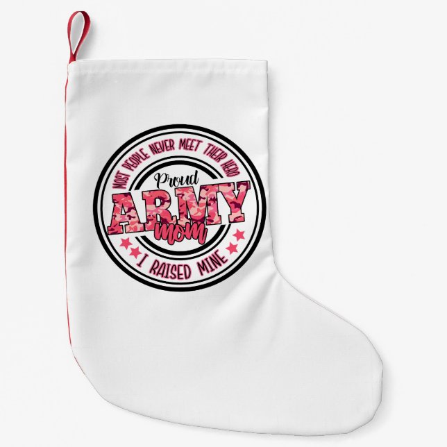 Proud Army Mum I Raised Mine Small Christmas Stocking (Front)