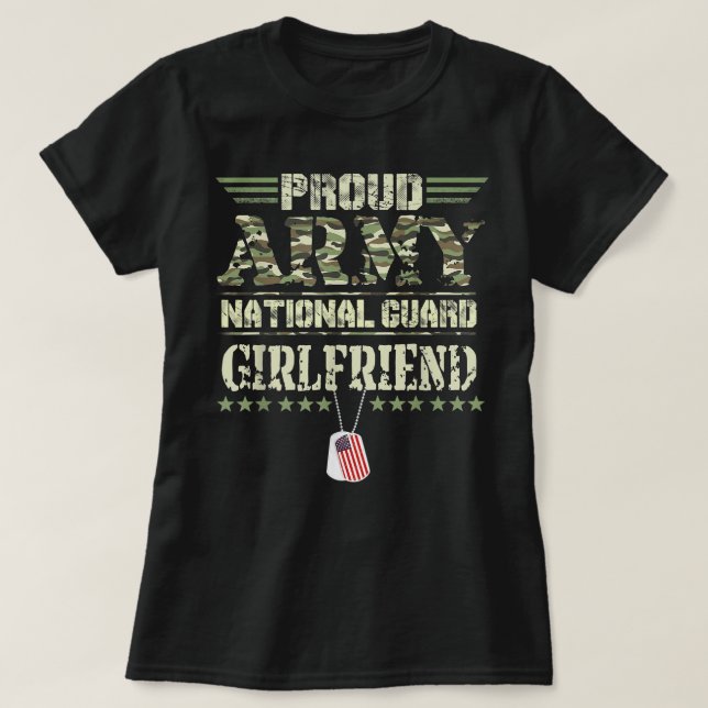 Proud Army National Guard Girlfriend USA Military  T-Shirt (Design Front)