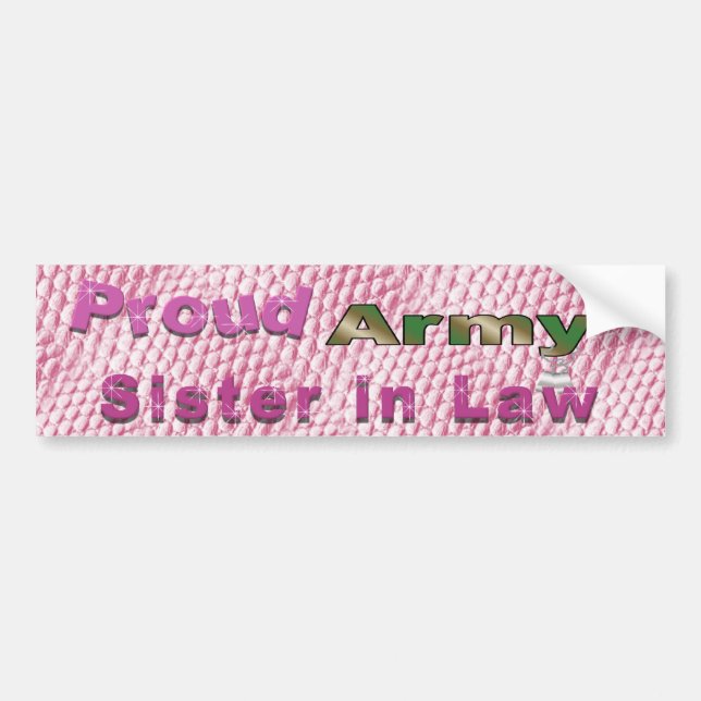 Proud Army Sister in Law Bumper Sticker (Front)