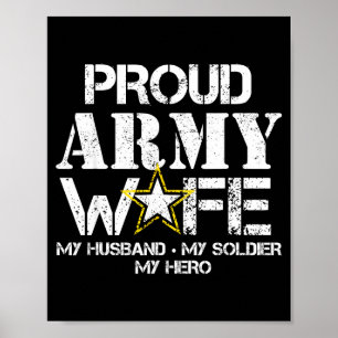 Proud army wife t for military wife my soldier my poster