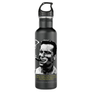 Proud  Arnold Schwarzenegger Quote 710 Ml Water Bottle