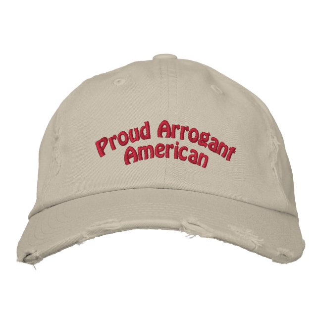 Proud Arrogant American Embroidered Hat (Front)