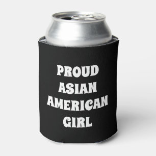 Proud Asian American Girl black modern typography Can Cooler