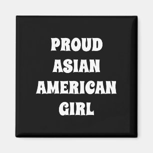 Proud Asian American Girl black modern typography Magnet