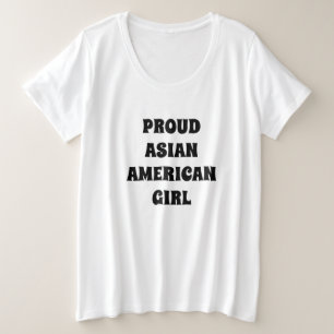 Proud Asian American Girl black modern typography Plus Size T-Shirt