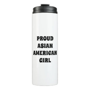 Proud Asian American Girl, black white Thermal Tumbler