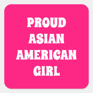 Proud Asian American Girl, hot pink white Square Sticker