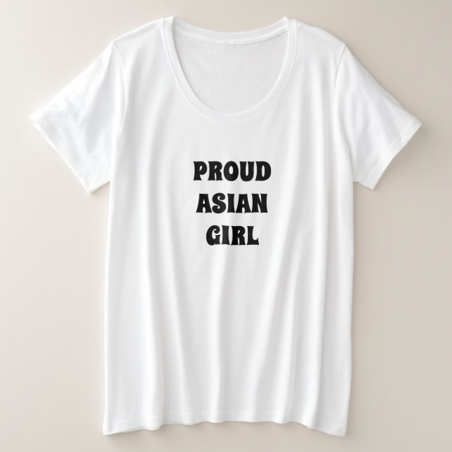 Proud Asian Girl, black white Plus Size T-Shirt (Design Front)