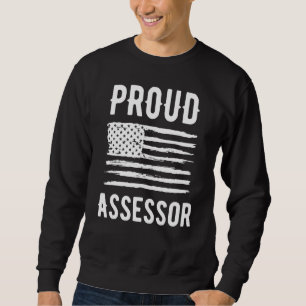 Proud Assessor Profession American Flag Sweatshirt
