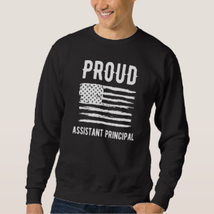 Proud Assistant Principal Profession American Flag Sweatshirt