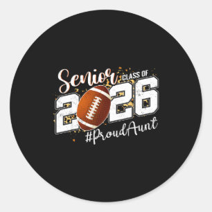 Proud Aunt 2026 Senior Football Classic Round Sticker