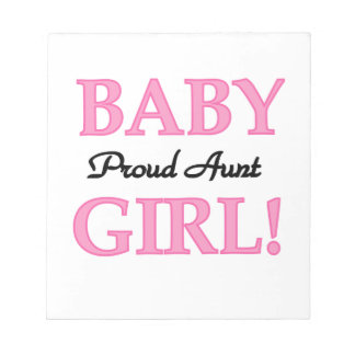 Proud Aunt Baby Girl T-shirts and Gifts Notepad