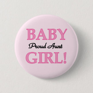 Proud Aunt Baby Girl Tshirts and Gifts 6 Cm Round Badge